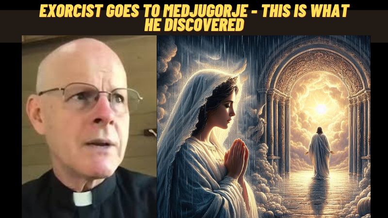 EXORCIST GOES TO MEDJUGORJE – THIS IS WHAT HE DISCOVERED